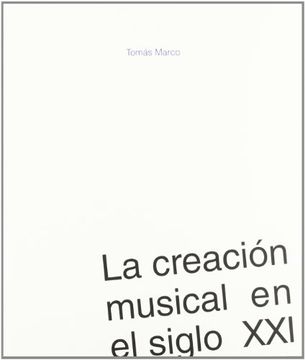 portada La Creación Musical en el Siglo xxi (in Spanish)