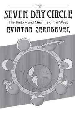 portada The Seven day Circle: The History and Meaning of the Week (en Inglés)