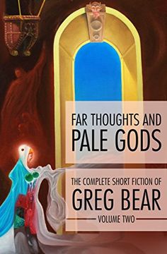 portada Far Thoughts and Pale Gods (The Complete Short Fiction of Greg Bear) (in English)
