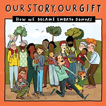 portada Our Story, our Gift (030): How we Became Embryo Donors (Known Recipient) (030) (Our Story 030Embdonor 