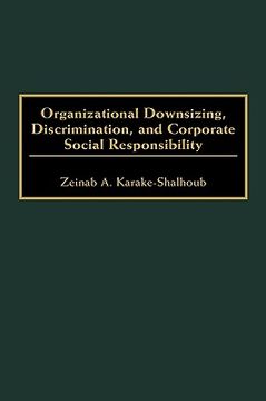 portada organizational downsizing, discrimination, and corporate social responsibility (en Inglés)