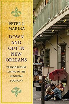 portada Down and out in new Orleans: Transgressive Living in the Informal Economy (Studies in Transgression) (en Inglés)