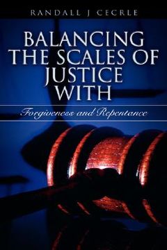 portada balancing the scales of justice with forgiveness and repentance (in English)