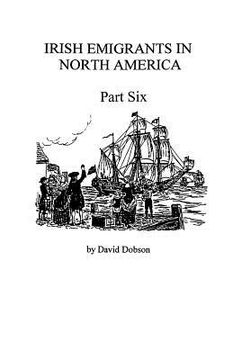 portada irish emigrants in north america [1670-1830], part six (en Inglés)