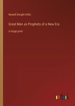 portada Great Men as Prophets of a New Era: in large print (in English)