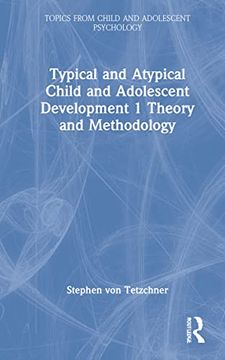 portada Typical and Atypical Child and Adolescent Development 1 Theory and Methodology: Theory and Methodology (Topics From Child and Adolescent Psychology) 