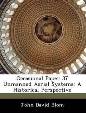 portada occasional paper 37 unmanned aerial systems: a historical perspective