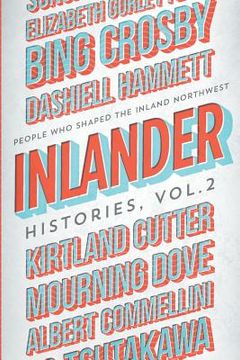 portada Inlander Histories Volume 2: People Who Shaped the Inland Northwest (en Inglés)