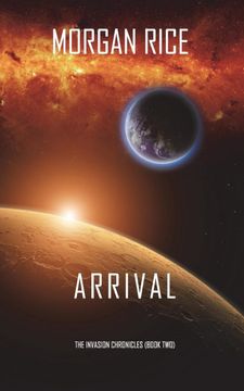 portada Arrival (The Invasion Chronicles—Book Two) (in English)