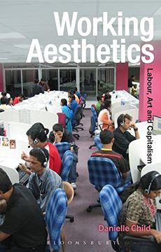 portada Working Aesthetics: Labour, art and Capitalism (Radical Aesthetics-Radical Art) (en Inglés)