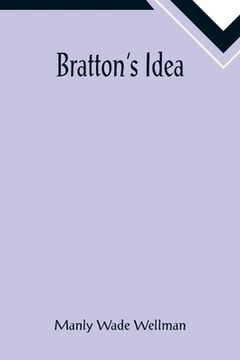portada Bratton's Idea (en Inglés)