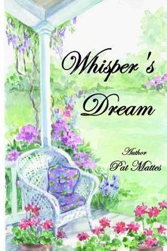 portada Whisper's Dream: Changing the future one dream at a time! (en Inglés)