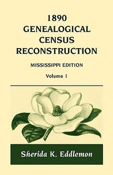 portada 1890 genealogical census reconstruction: mississippi, volume 1 (en Inglés)