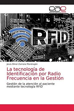 portada La Tecnología de Identificación por Radio Frecuencia en la Gestión: GestióN de la AtencióN al Paciente Mediante TecnologíA Rfid