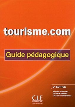 portada Tourisme.com Guide Pedagogique 2eme Edition (french Edition) (in French)