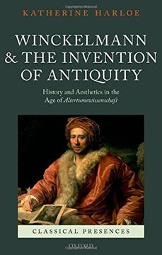 portada Winckelmann and the Invention of Antiquity: History and Aesthetics in the age of Altertumswissenschaft (Classical Presences) (en Inglés)