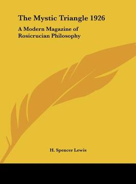 portada the mystic triangle 1926: a modern magazine of rosicrucian philosophy (en Inglés)