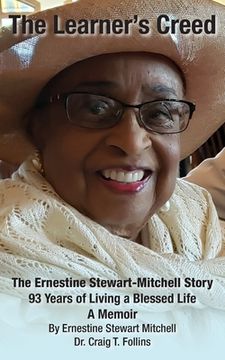 portada The Learner's Creed: The Ernestine Stewart-Mitchell Story (en Inglés)