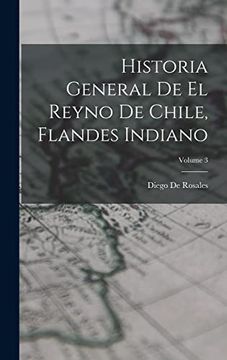 portada Historia General de el Reyno de Chile, Flandes Indiano; Volume 3