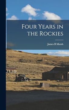 portada Four Years in the Rockies (in English)
