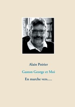 portada Gaston George et Moi: En marche vers..... (in French)