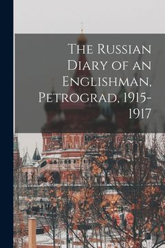 portada The Russian Diary of an Englishman, Petrograd, 1915-1917