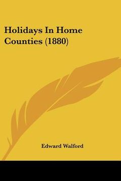portada holidays in home counties (1880) (en Inglés)