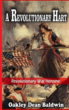portada A Revolutionary Hart: Revolutionary War Heroine (en Inglés)