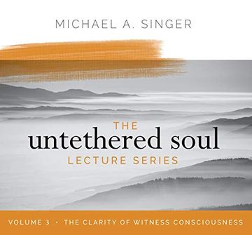 portada Untethered Soul Lecture Series: Volume 3 () (en Inglés)