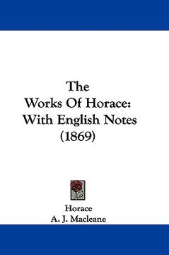 portada the works of horace: with english notes (1869)