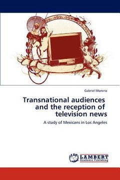 portada transnational audiences and the reception of television news