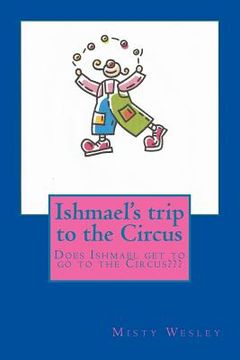 portada Ishmael's trip to the Circus: Does he have fun? (in English)