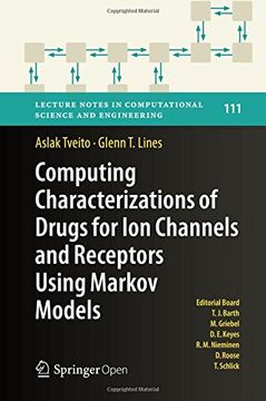 portada Computing Characterizations of Drugs for ion Channels and Receptors Using Markov Models (Lecture Notes in Computational Science and Engineering) (en Inglés)