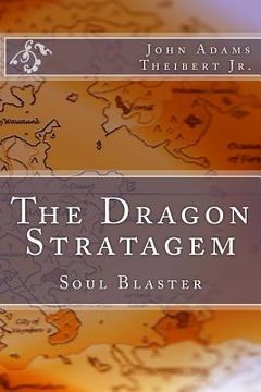 portada The Dragon Stratagem: Soul Blaster (en Inglés)