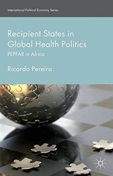 portada Recipient States in Global Health Politics (International Political Economy Series)