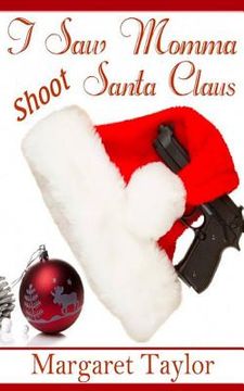 portada I Saw Momma Shoot Santa Claus (in English)