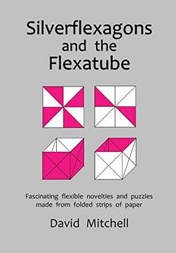 portada Silverflexagons and the Flexatube (en Inglés)