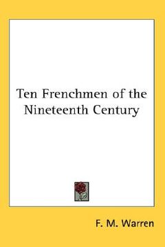 portada ten frenchmen of the nineteenth century (en Inglés)
