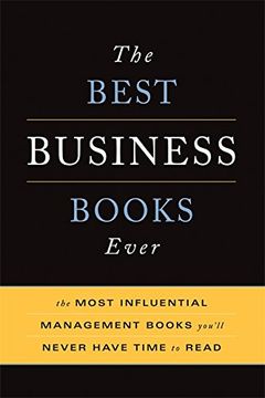 portada The Best Business Books Ever: The Most Influential Management Books You'll Never Have Time to Read 