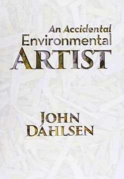 portada An Accidental Environmental Artist