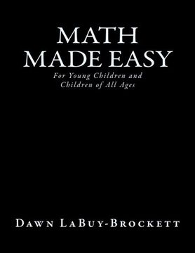 portada Math Made Easy: For Young Children and Children of All Ages