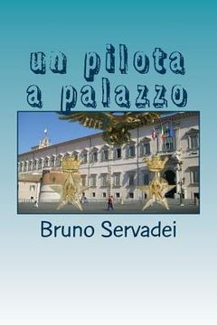 portada Un pilota a Palazzo (in Italian)