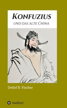 portada Konfuzius und das alte China (in German)