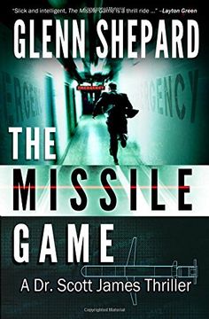 portada The Missile Game: A Dr. Scott James Thriller: Volume 1 (The Dr. Scott James Thriller Series)