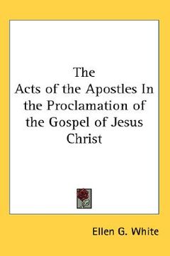 portada the acts of the apostles in the proclamation of the gospel of jesus christ (en Inglés)