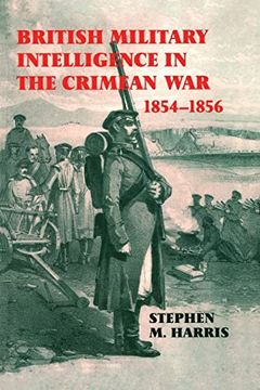 portada British Military Intelligence in the Crimean War, 1854-1856 (Cass Series: Studies in Intelligence) (in English)