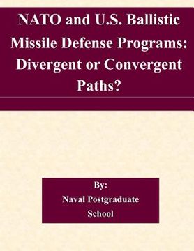 portada NATO and U.S. Ballistic Missile Defense Programs: Divergent or Convergent Paths? (en Inglés)