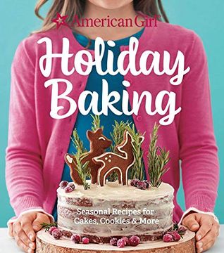 portada American Girl Holiday Baking: Sweet Treats for Special Occasions (en Inglés)