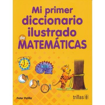 portada Mi Primer Diccionario Ilustrado de Matematicas