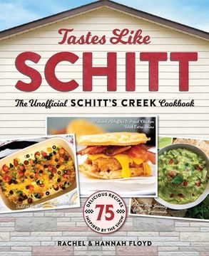 portada Tastes Like Schitt: The Unofficial Schitt'S Creek Cookbook (en Inglés)